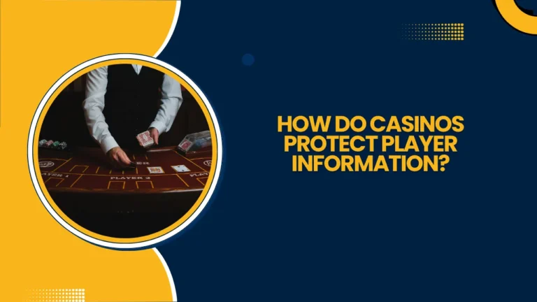 How Do Casinos Protect Player Information?