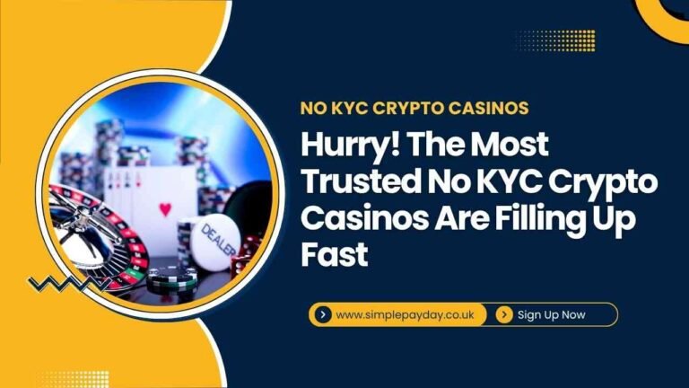 Hurry! The Most Trusted No KYC Crypto Casinos Are Filling Up Fast
